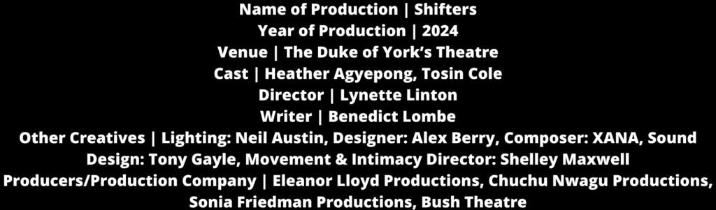 The Duke Of York's Theatre: Shifters 2 Stats